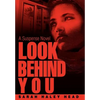 Look Behind You: A Suspense Novel - Hardcover
