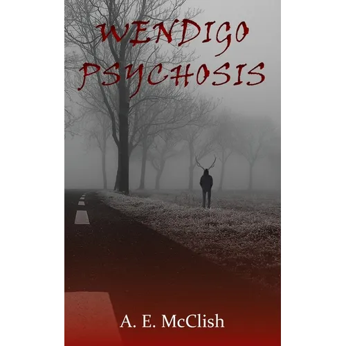 Wendigo Psychosis - Paperback