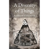 A Diversity of Things: A collection of short stories - Paperback
