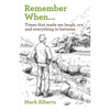 Remember When... Times that made me laugh, cry, and everything in between - Paperback