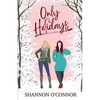 Only for the Holidays - Paperback