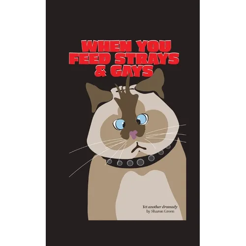 When You Feed Strays & Gays: A Journey of Self Discovery - Paperback