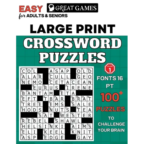 Crossword Puzzles for Adults Large Print: Easy-to-Read Puzzles for Adults and Seniors with Easy Level That Entertain and Challenge Your Brain - Paperback