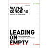 Leading on Empty: Refilling Your Tank and Renewing Your Passion - Paperback