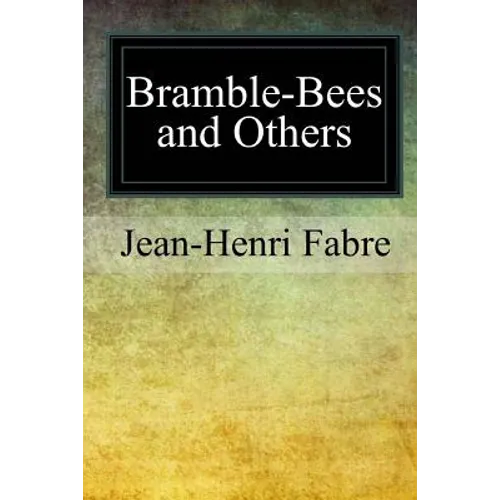 Bramble-Bees and Others - Paperback
