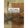 Frictions: Inquiries into Cybernetic Thinking and Its Attempts towards Mate[real]ization - Paperback