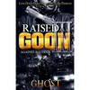 Raised as a Goon 3: Against All Odds - Paperback