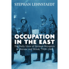 Occupation in the East: The Daily Lives of German Occupiers in Warsaw and Minsk, 1939-1944 - Paperback