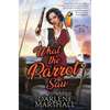 What the Parrot Saw - Paperback