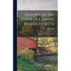 History of the Town of Carver, Massachusetts: Historical Review, 1637-1910 - Hardcover