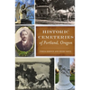 Historic Cemeteries of Portland, Oregon - Paperback