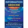 Information Medicine: The Revolutionary Cell-Reprogramming Discovery That Reverses Cancer and Degenerative Diseases - Paperback