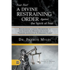 Fear Not! A Divine Restraining Order Against the Spirit of Fear: Establishing a Legal Framework in the Courts of Heaven for Living a Fearless Lifestyl - Paperback