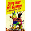 Boys Buy Me Drinks to Watch Me Fall Down - Paperback