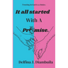 It All Started With A Promise: Trusting in God is a Choice - Paperback