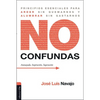 El No confundas: Principios esenciales para arder sin quemarnos y alumbrar sin gastarnos - Paperback