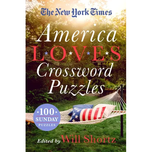 The New York Times America Loves Crossword Puzzles: 100 Sunday Puzzles - Paperback
