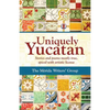Uniquely Yucatan: Stories and Poems mostly true - Paperback