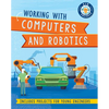 Working with Computers and Robotics - Paperback