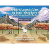 The Life & Legend of Sam, the Snow-White Burro: As Told by Tuck and Jess, Mini Burritos - Paperback