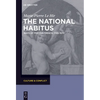 The National Habitus: Ways of Feeling French, 1789-1870 - Paperback