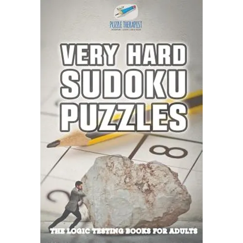 Very Hard Sudoku Puzzles The Logic Testing Books for Adults - Paperback