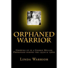 Orphaned Warrior: Growing up in a George Muller Orphanage during the 1950s & 1960s - Paperback