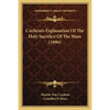 Cochem's Explanation Of The Holy Sacrifice Of The Mass (1896) - Paperback