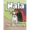 Nala The Bulldog - Hardcover