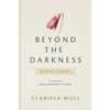 Beyond the Darkness Devotional: 40 Days of Encouragement in Grief - Hardcover