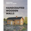 Traditional Finnish Log House: Handcrafted Wooden Walls - Paperback