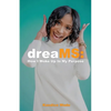 dreaMS: How I Woke Up In My Purpose: How I Woke Up In My Purpose - Paperback