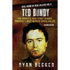 Ted Bundy: The Horrific True Story behind America's Most Wicked Serial Killer - Paperback