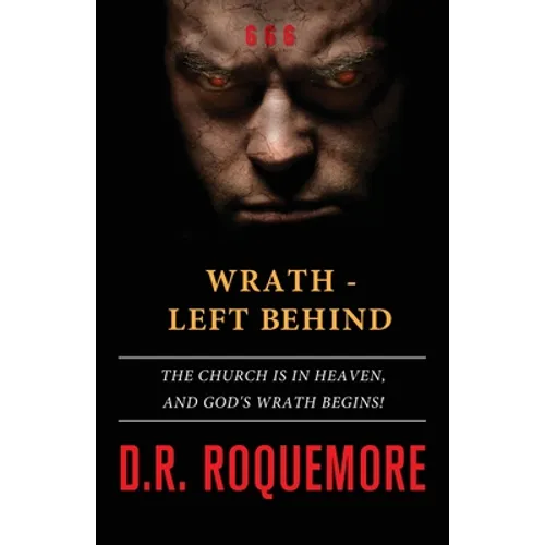 Wrath - Left Behind: The Church is in Heaven, and God's Wrath Begins! - Paperback