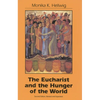 Eucharist and the Hunger of the World - Paperback