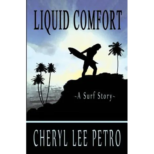 Liquid Comfort - A Surf Story - Paperback
