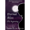 Eternal Bliss: The Beginning - Paperback