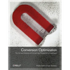 Conversion Optimization: The Art and Science of Converting Prospects to Customers - Paperback
