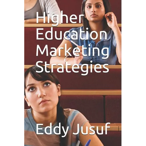 Higher Education Marketing Strategies - Paperback