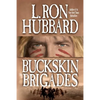 Buckskin Brigades: An Authentic Adventure of Native American Blood and Passion - Paperback