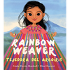 Rainbow Weaver / Tejedora del Arcoíris - Hardcover