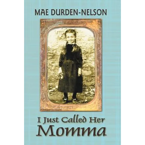 I Just Called Her Momma - Paperback