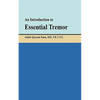 An Introduction to Essential Tremor - Paperback