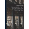 Life and Education of Laura Dewey Bridgman: the Deaf, Dumb, and Blind Girl / by Mary Swift Lamson. - Paperback