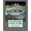Fazail E Hajj: Virtues of Hajj: Translation of the Urdu Book Fazail E Hajj - Paperback