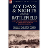 My Days and Nights on the Battlefield: a view of the American Civil War by a Reporter for the Boston Journal - Paperback