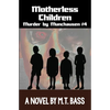 Motherless Children - Paperback