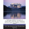 Hydrogen Sulfide Corrosion in Wastewater Collection and Treatment Systems Report to Congress Technical Report - Paperback