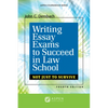 Writing Essay Exams to Succeed in Law School: (Not Just to Survive) - Paperback