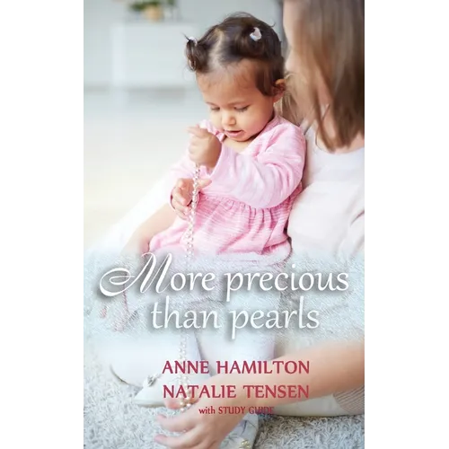 More Precious than Pearls: The Mother's Blessing and God's Favour Towards Women (with Study Guide) - Paperback